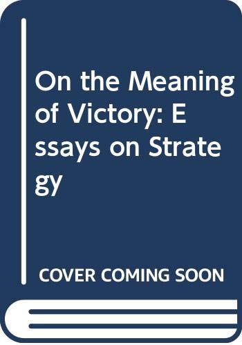 cover image On the Meaning of Victory: Essays on Strategy