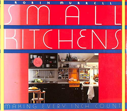 cover image Small Kitchens: Making Every Inch Count