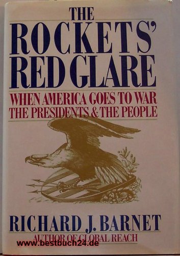 cover image The Rockets' Red Glare: When America Goes to War: The Presidents and the People