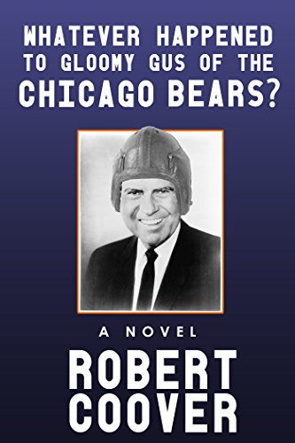 cover image Whatever Happened to Gloomy Gus of the Chicago Bears?