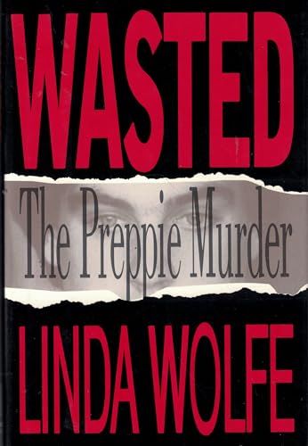cover image Wasted: The Preppie Murder