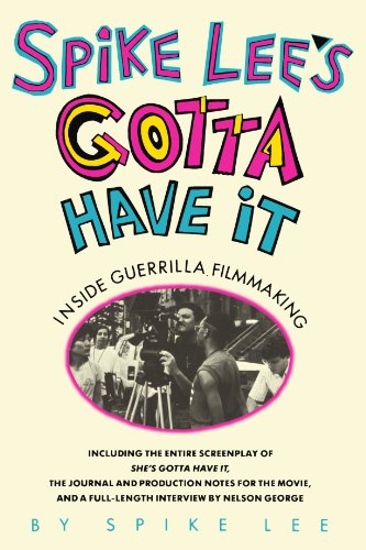 cover image Spike Lee's Gotta Have It: Inside Guerrilla Filmmaking