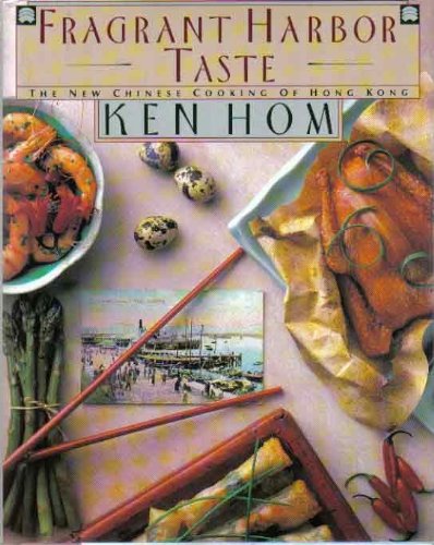 cover image Fragrant Harbor Taste: The New Chinese Cooking of Hong Kong
