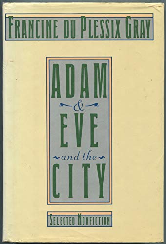 cover image Adam & Eve and the City: Selected Non-Fiction