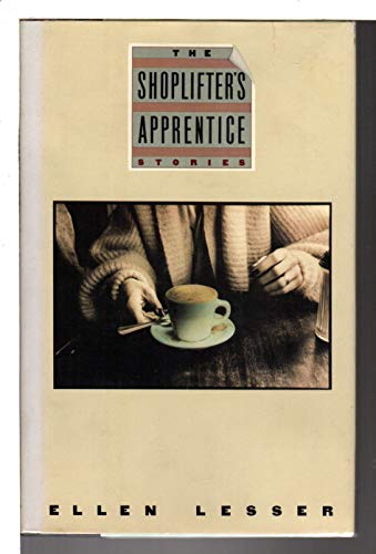 cover image The Shoplifter's Apprentice: Stories