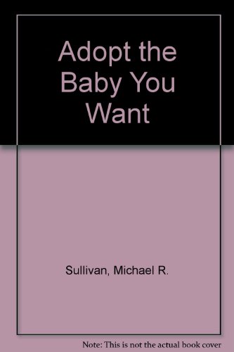 cover image Adopt the Baby You Want