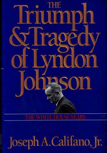 cover image Triumph and Tragedy of Lyndon Johnson: The White House Years