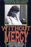 cover image Without Mercy: Obsession and Murder Under the Influence