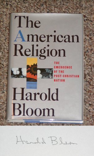 cover image The American Religion: The Emergence of the Post-Christian Nation