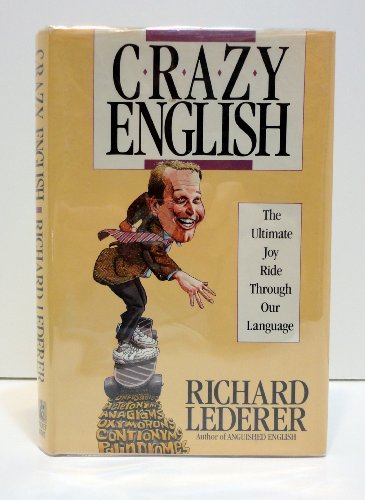 cover image Crazy English: The Ultimate Joy Ride Through Our Language