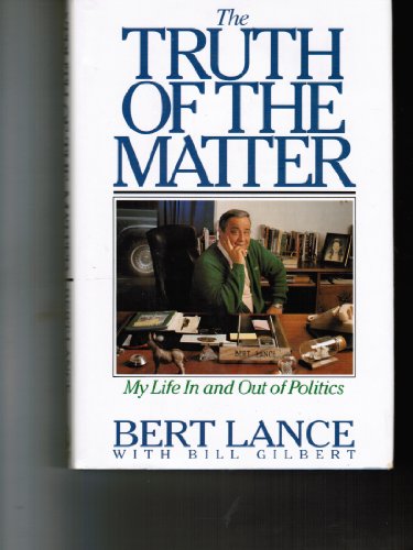 cover image The Truth of the Matter: My Life in and Out of Politics
