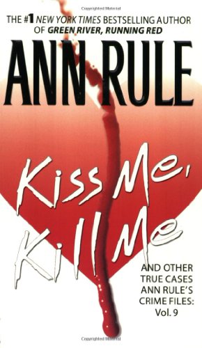 cover image KISS ME, KILL ME: And Other True Cases