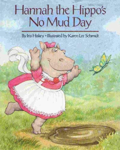 cover image Hannah the Hippo's No Mud Day