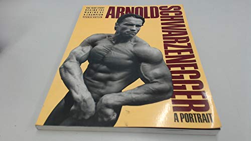 cover image Arnold Schwarzenegger: A Portrait