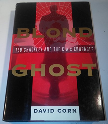 cover image Blond Ghost: Ted Shackley and the CIA's Crusades