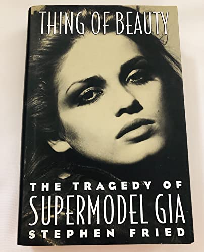 cover image Thing of Beauty: The Tragedy of Supermodel Gia