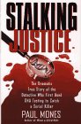 cover image Stalking Justice: The Dramatic True Story of the Detective Who First Used DNA Testing To...