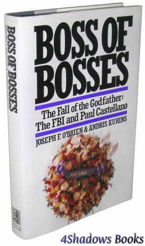 cover image Boss of Bosses: The Fall of the Godfather: The FBI and Paul Castellano