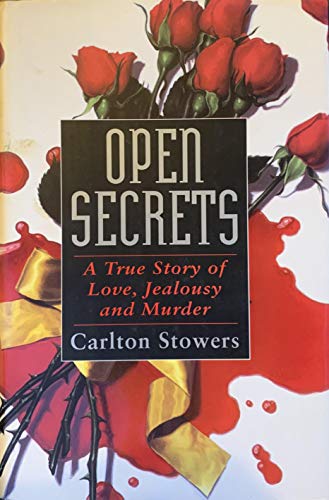cover image Open Secrets: A True Story of Love, Jealousy, and Murder