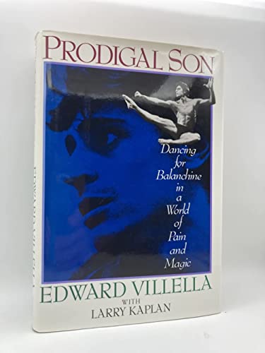 cover image Prodigal Son: Dancing for Balanchine in a World of Pain and Magic