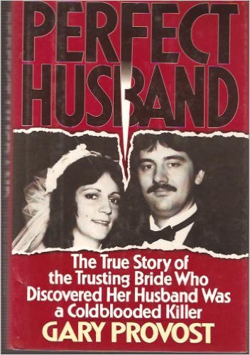 cover image Perfect Husband: The True Story of the Trusting Bride Who Discovered Her Husband Was a Coldblooded Killer