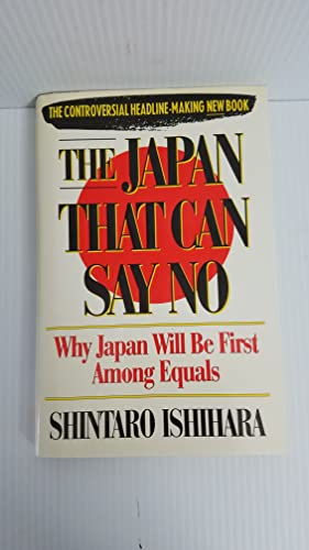 cover image The Japan That Can Say No: Why Japan Will Be First Among Equals