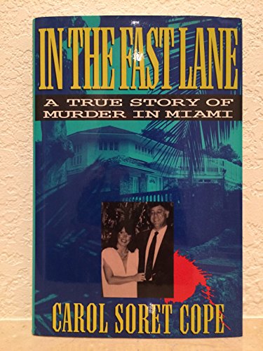 cover image In the Fast Lane: A True Story of Murder in Miami