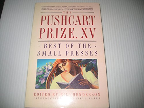 cover image The Pushcart Prize, XV, 1990-1991: Best of the Small Presses