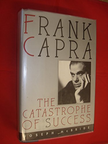 cover image Frank Capra: The Catastrophe of Success