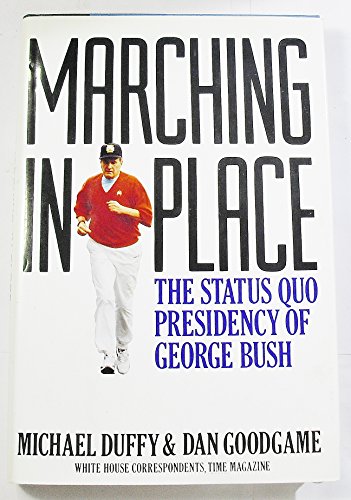 cover image Marching in Place: The Status Quo Presidency of George Bush