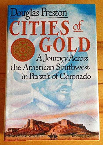 cover image Cities of Gold: A Journey Across the American Southwest in Pursuit of Coronado