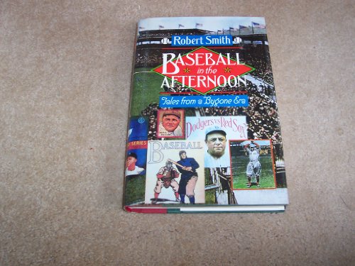 cover image Baseball in the Afternoon: Tales from a Bygone Era
