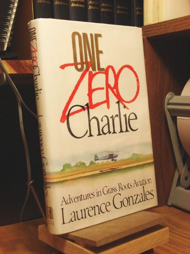 cover image One Zero Charlie: Adventures in Grass Roots Aviation
