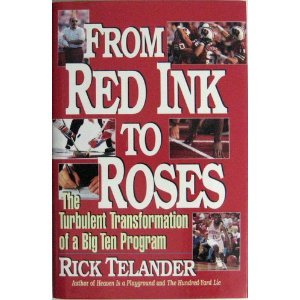 cover image From Red Ink to Roses: The Turbulent Transformation of a Big Ten Program