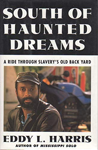 cover image South of Haunted Dreams: A Ride Through Slavery's Old Back Yard