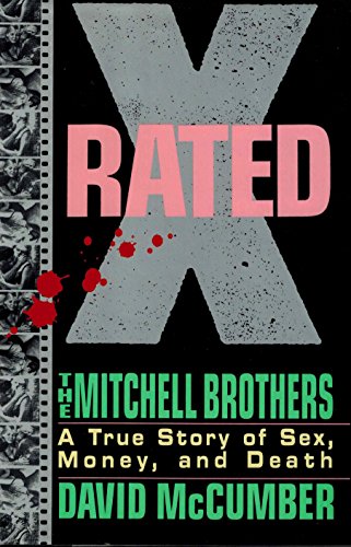 cover image X-Rated: The Mitchell Brothers: A True Story of Sex, Money, and Death
