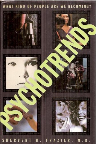 cover image Psychotrends: What Kind of People Are We Becoming?