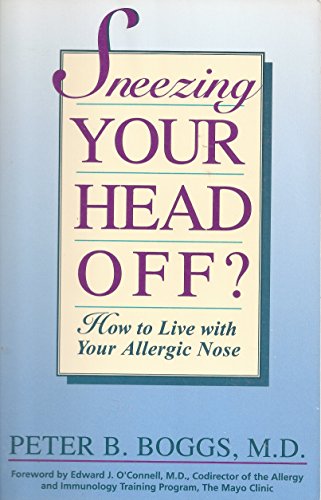 cover image Sneezing Your Head Off?: How to Live with Your Allergic Nose