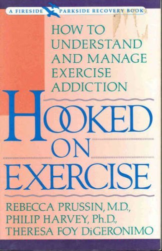 cover image Hooked on Exercise: How to Understand and Manage Exercise Addiction