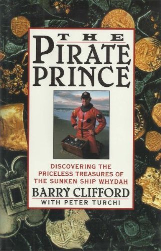 cover image The Pirate Prince: Discovering the Priceless Treasures of the Sunken Ship Whydah: An Adventure