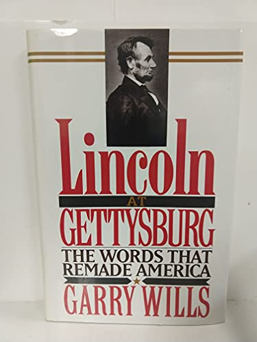 cover image Lincoln at Gettysburg: The Words That Re-Made America