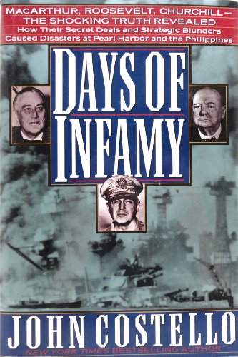cover image Days of Infamy: MacArthur, Roosevelt, Churchill--The Shocking Truth Revealed
