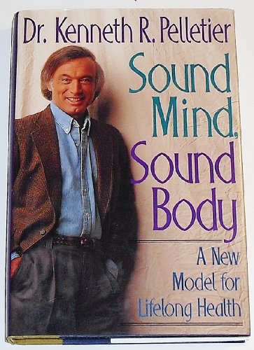 cover image Sound Mind, Sound Body: A New Model for Lifelong Health