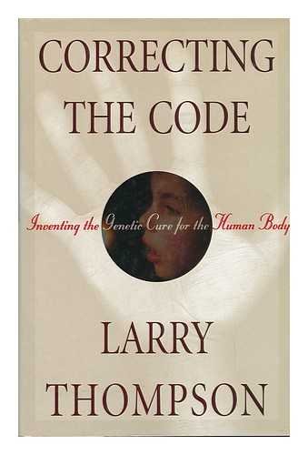 cover image Correcting the Code: Inventing the Genetic Cure for the Human Body
