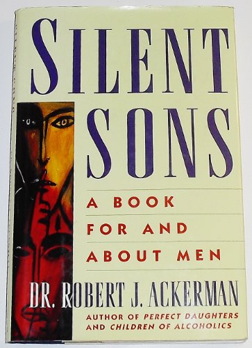cover image Silent Sons: For Men Raised in Dysfunctional Families and Those Who Love Them