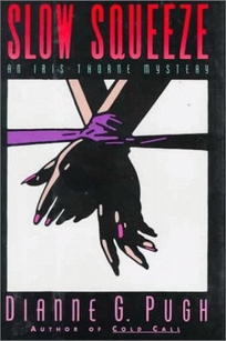 Slow Squeeze: An Iris Thorne Mystery