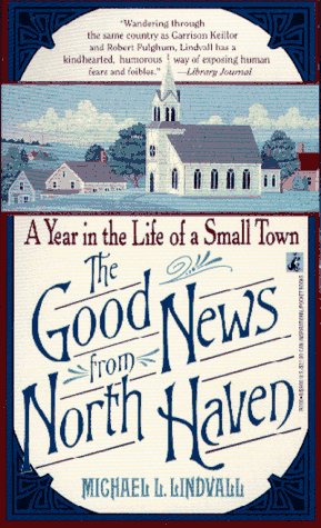 cover image The Good News from North Haven: A Year in the Life of a Small Town