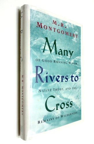cover image Many Rivers to Cross: Of Good Running Water, Native Trout, and the Remains of Wilderness