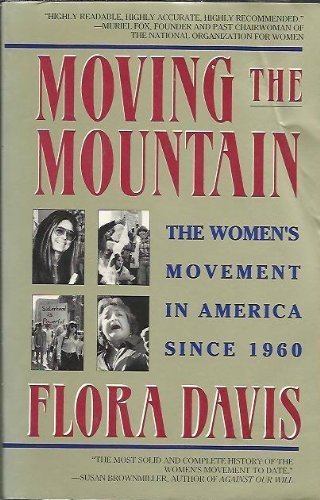 cover image Moving the Mountain: The Women's Movement in America Since 1960