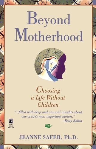 cover image Beyond Motherhood: Choosing Life Without Children